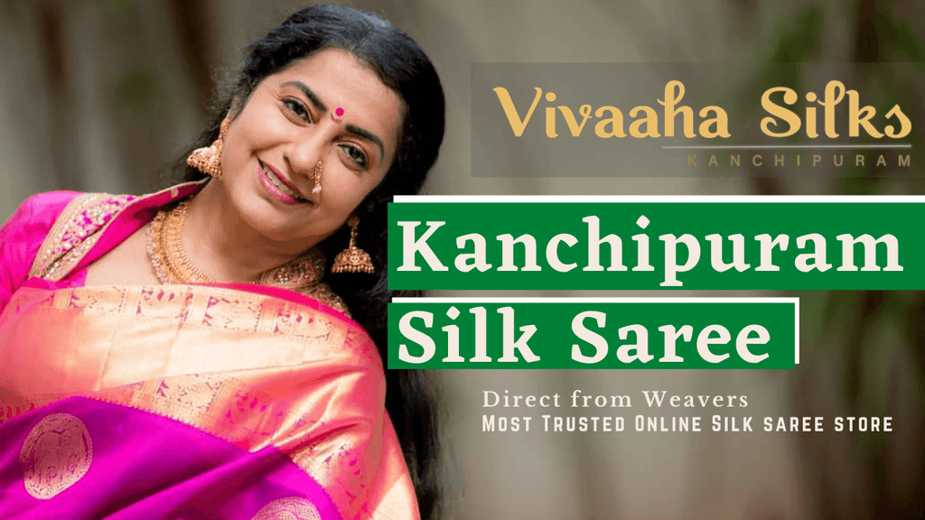 Why the Kanchipuram Silk Sarees are so special? - Vivaaha Silks Kanchipuram - Vivaaha Silks & Sarees