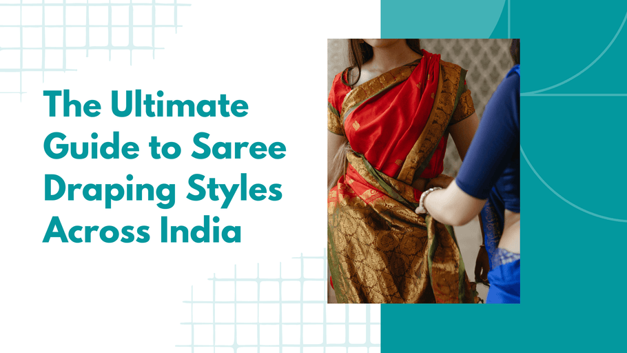 The Ultimate Guide to Saree Draping Styles Across India